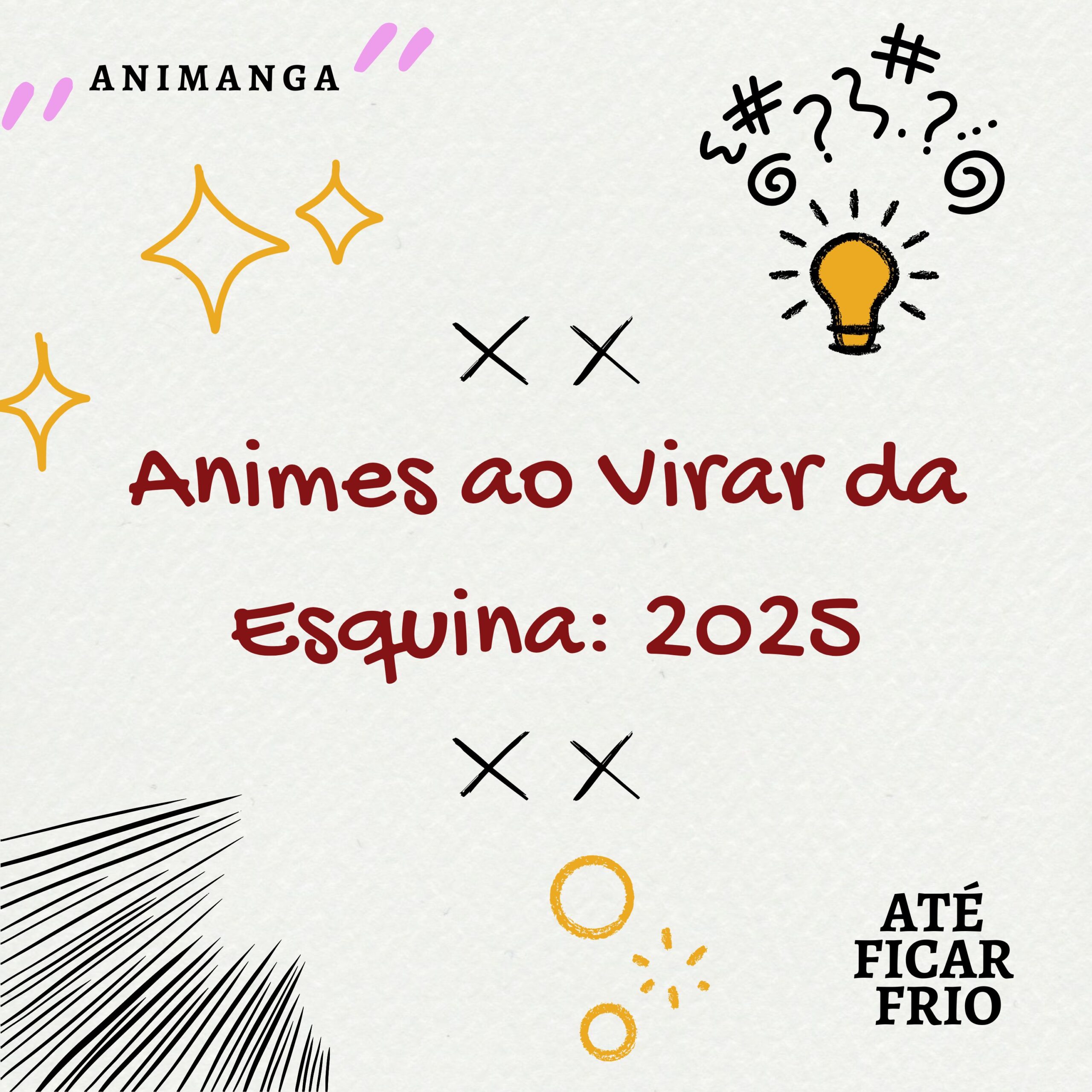 Animes ao Virar da Esquina: 2025
